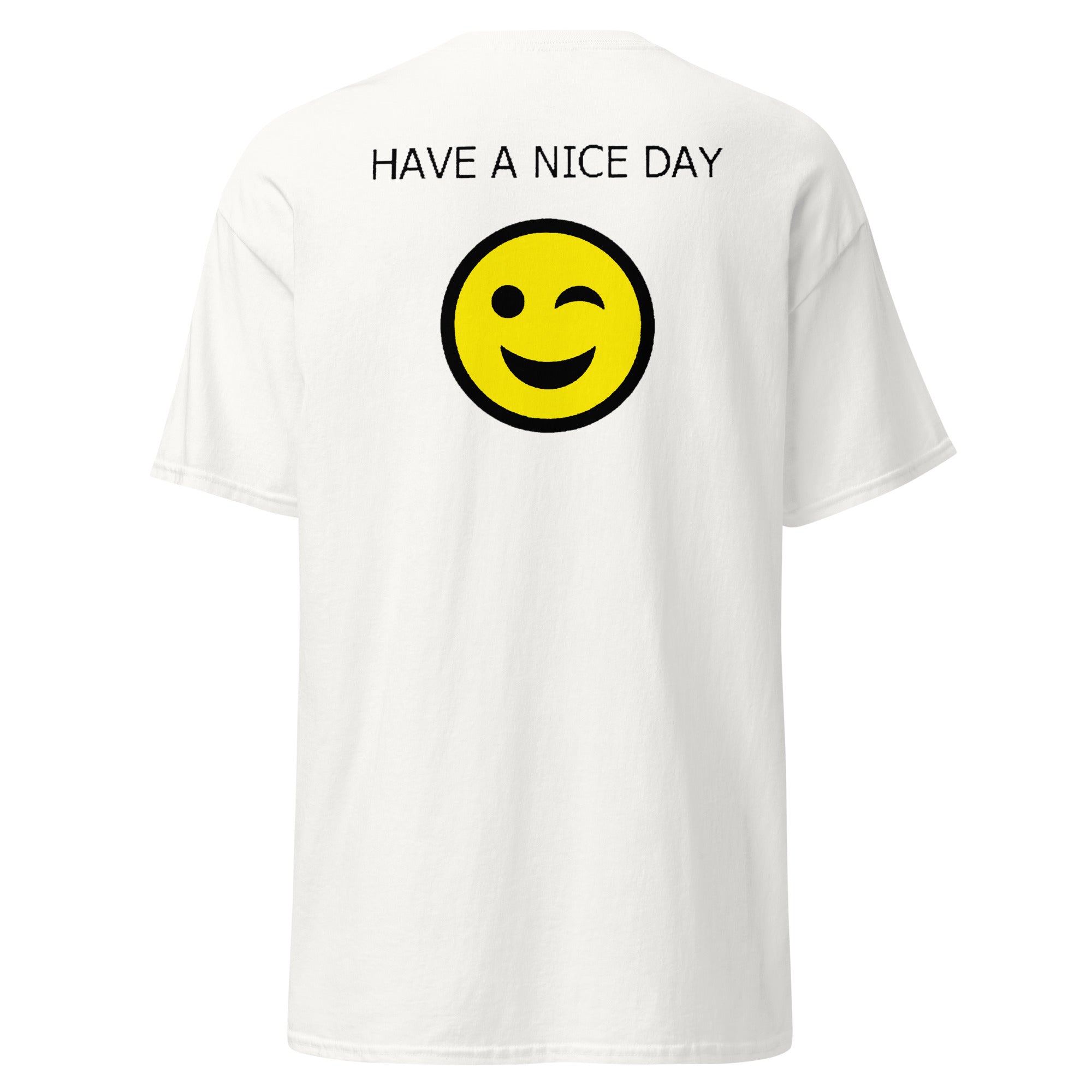 THANK YOU HAVE A NICE DAY Unisex classic tee
