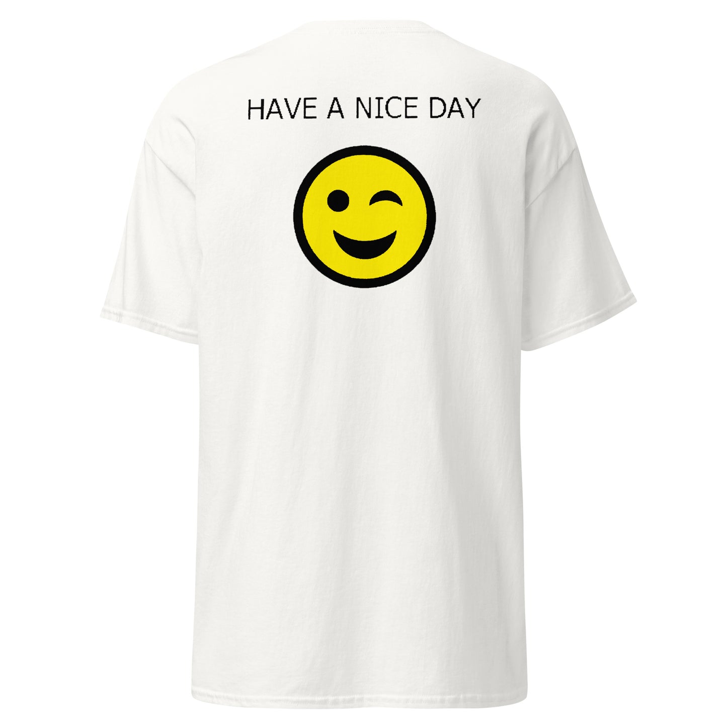 THANK YOU, HAVE A NICE DAY Unisex classic tee